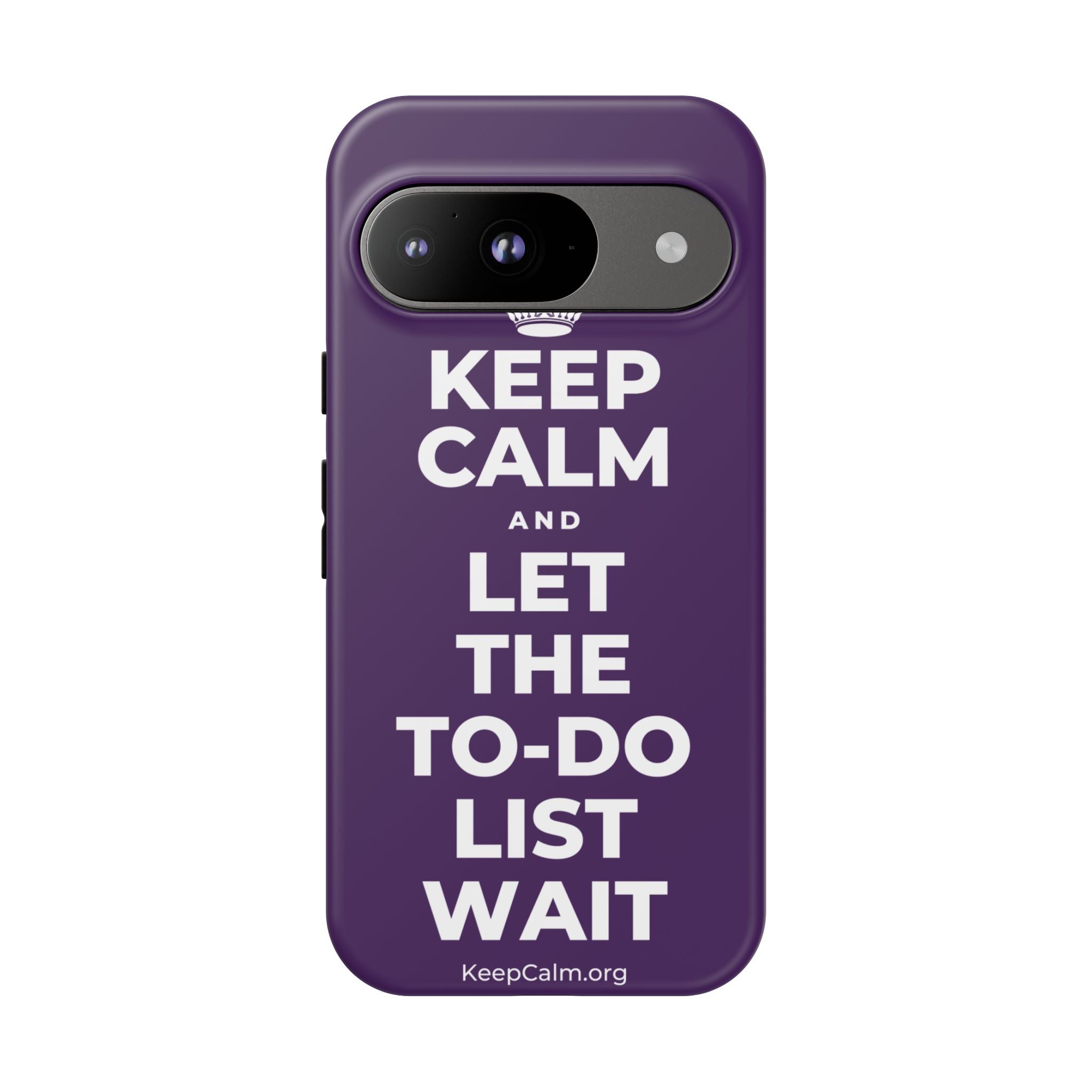 KEEP CALM AND LET THE TO-DO LIST WAIT Phone Case