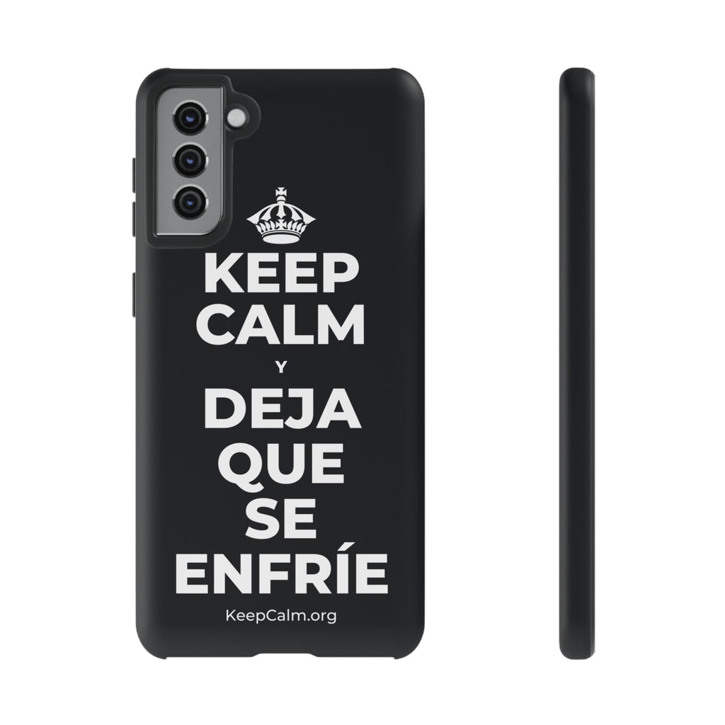 KEEP CALM Y DEJA QUE SE ENFRÍE Phone Case (Dark)