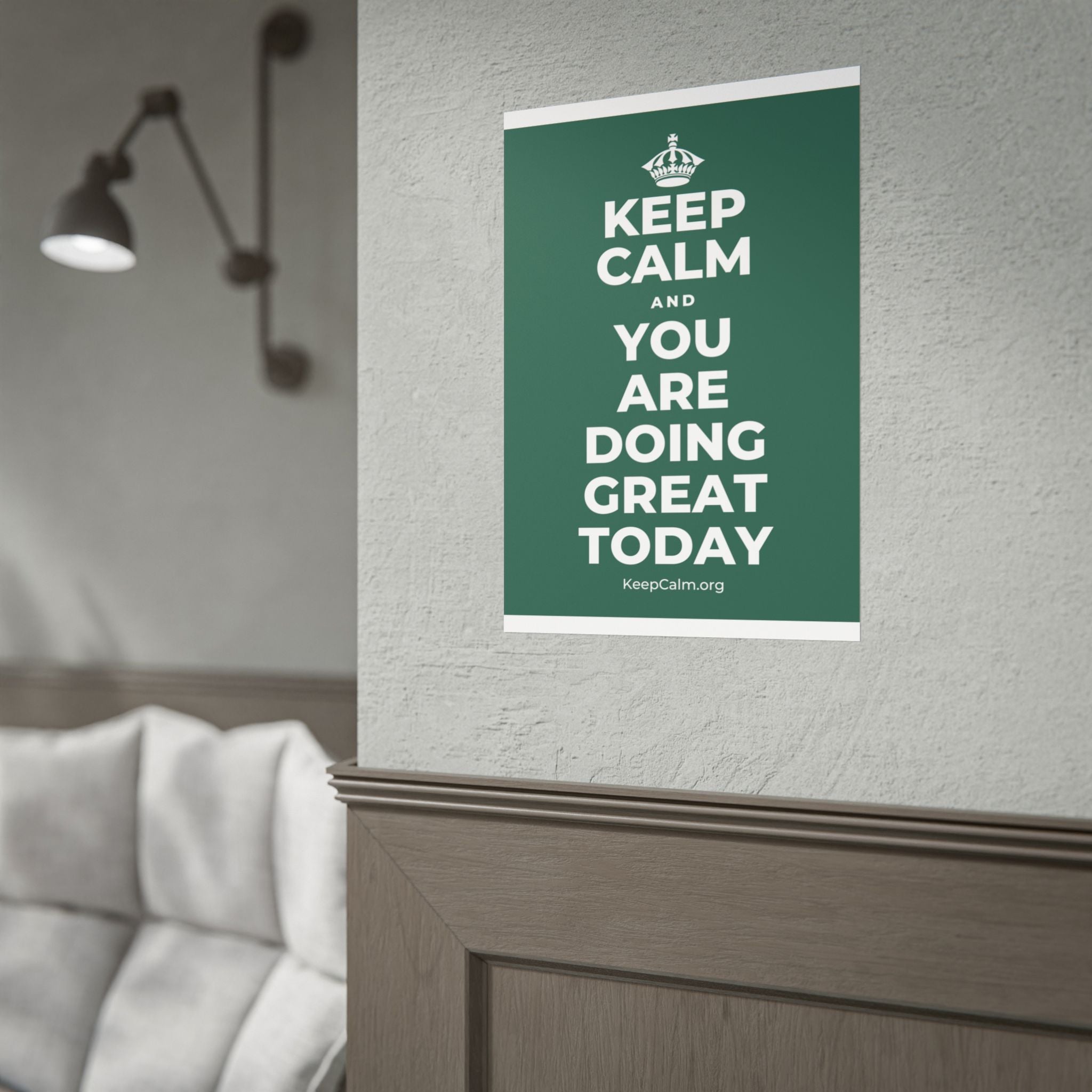 KEEP CALM AND YOU ARE DOING GREAT TODAY Poster