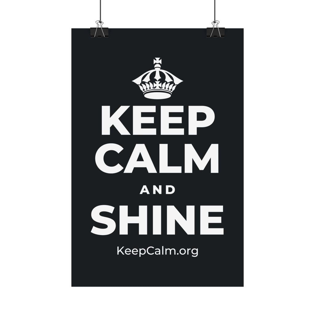 KEEP CALM AND SHINE Satin Poster (Dark)
