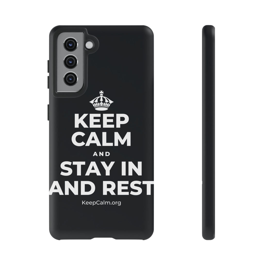 KEEP CALM AND STAY IN AND REST Phone Case (Dark)