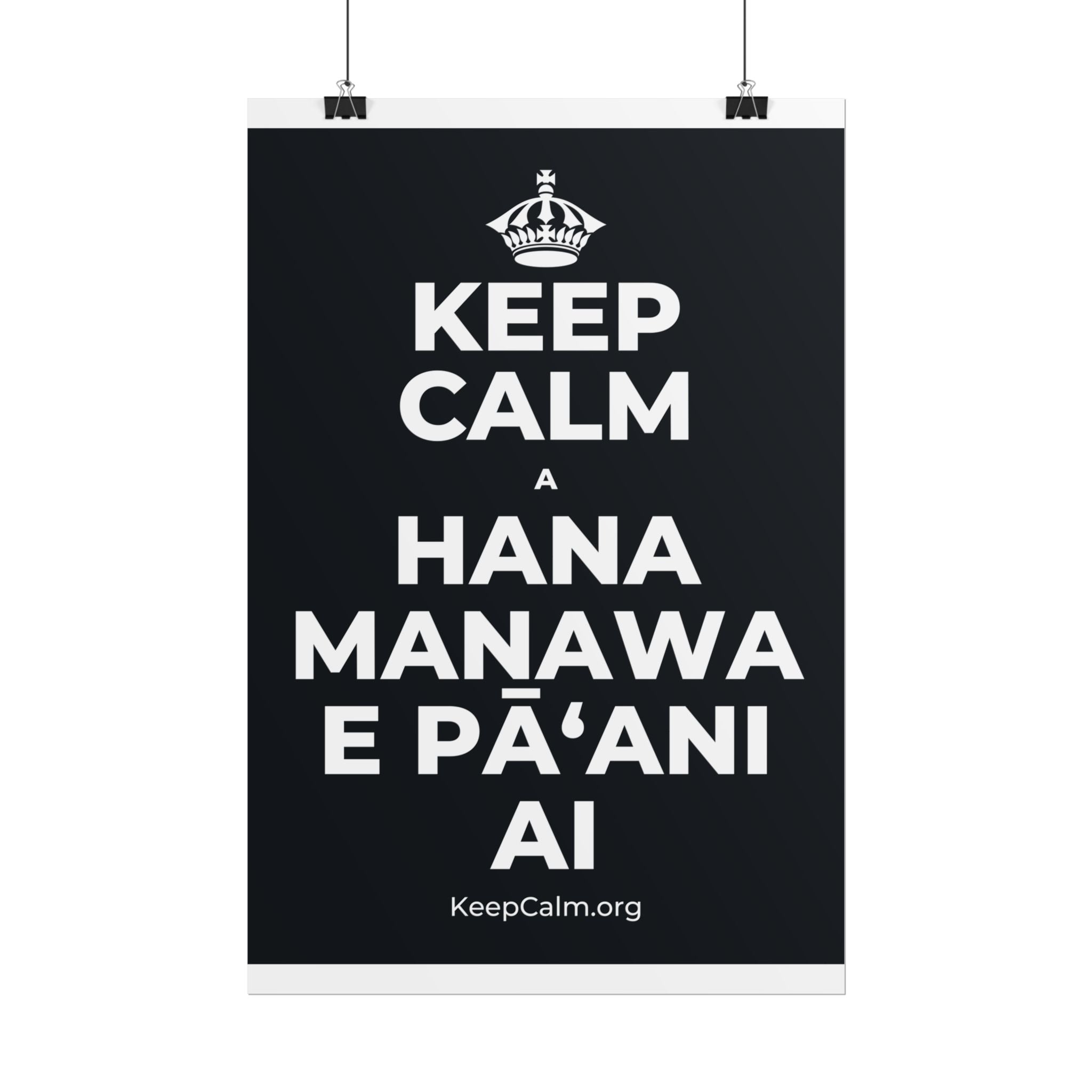 KEEP CALM A HANA MANAWA E PĀʻANI AI Poster (Dark)
