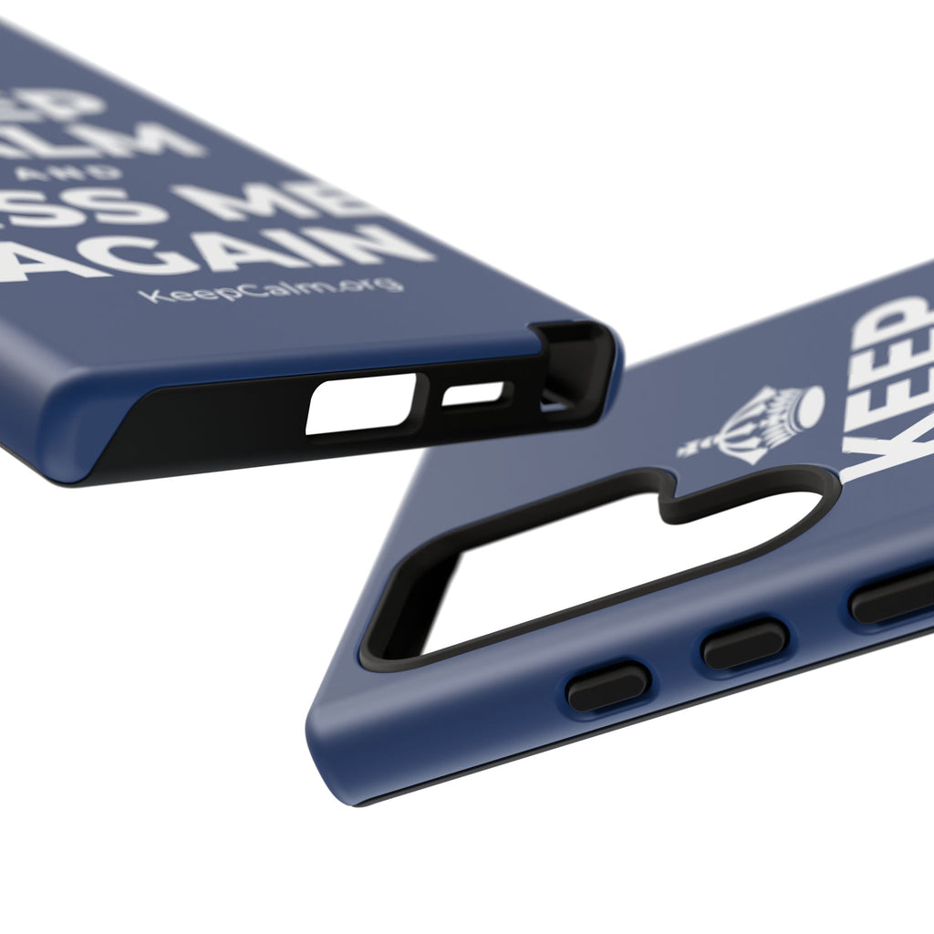 KEEP CALM AND KISS ME AGAIN Phone Case