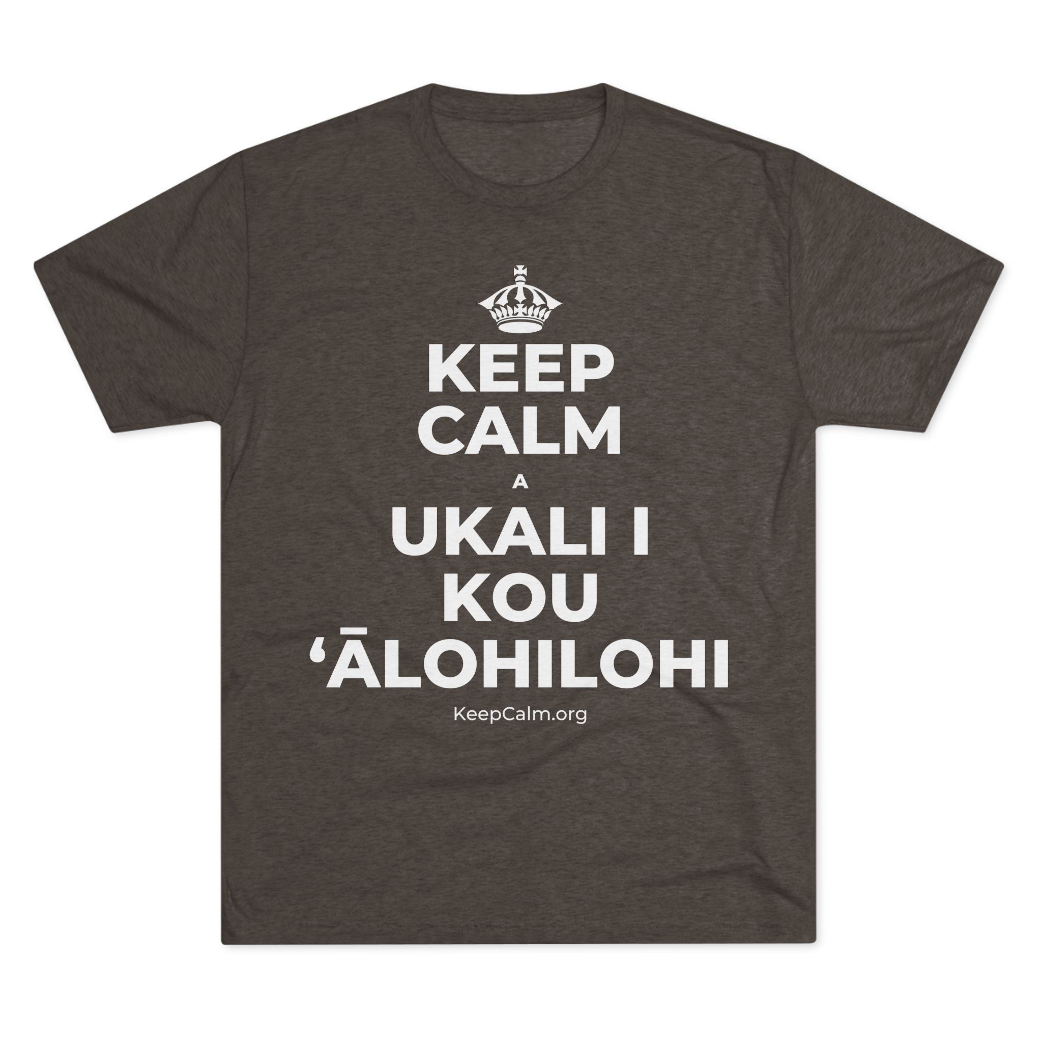 KEEP CALM A UKALI I KOU ʻĀLOHILOHI Tri-Blend Tee