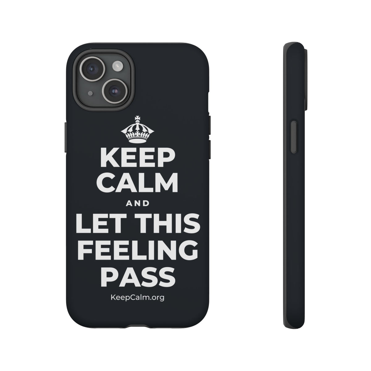 KEEP CALM AND LET THIS FEELING PASS Phone Case (Dark)
