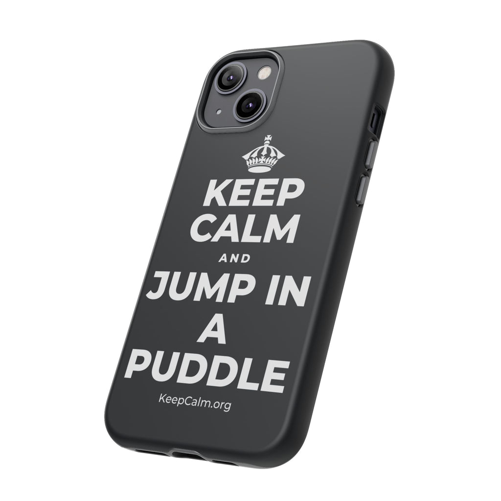 KEEP CALM AND JUMP IN A PUDDLE Phone Case (Dark)