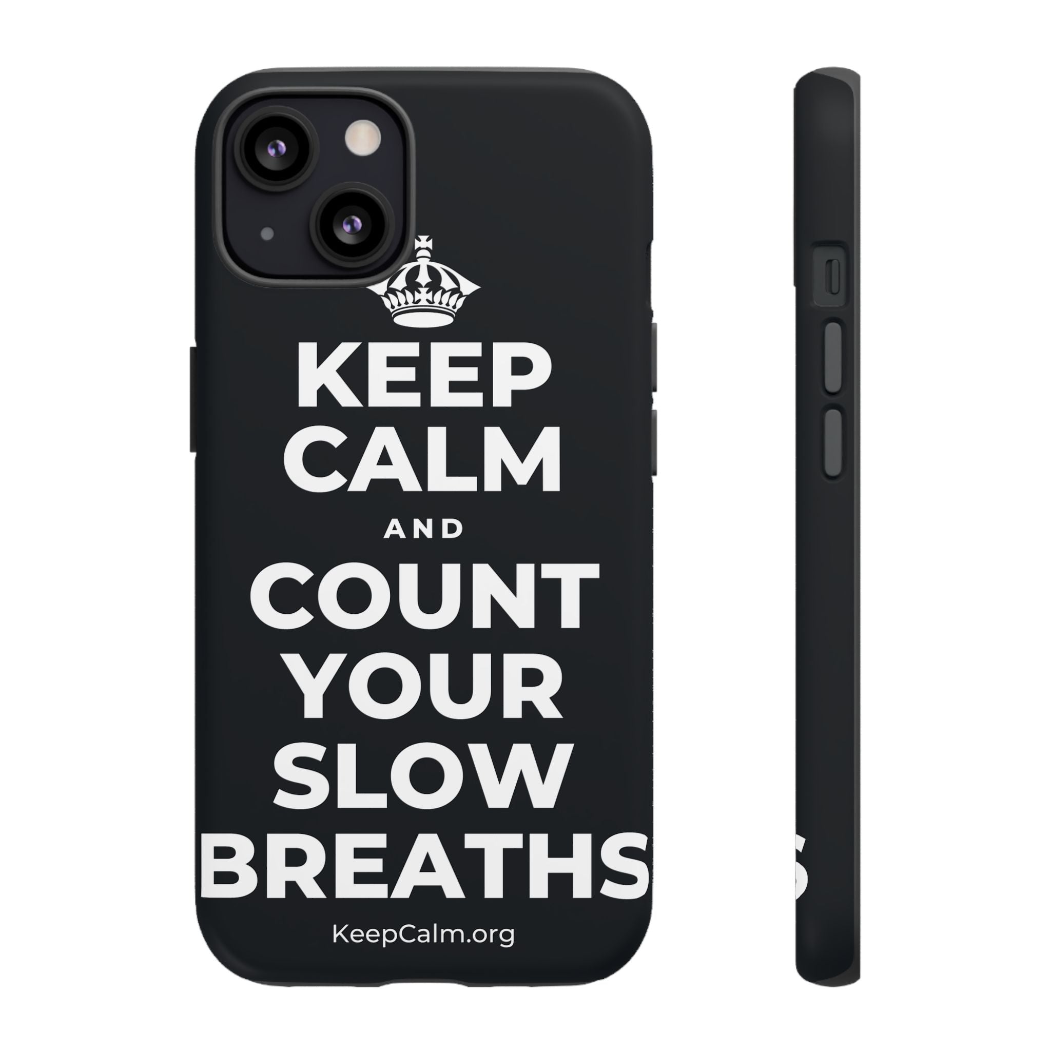 KEEP CALM AND COUNT YOUR SLOW BREATHS Phone Case (Dark)