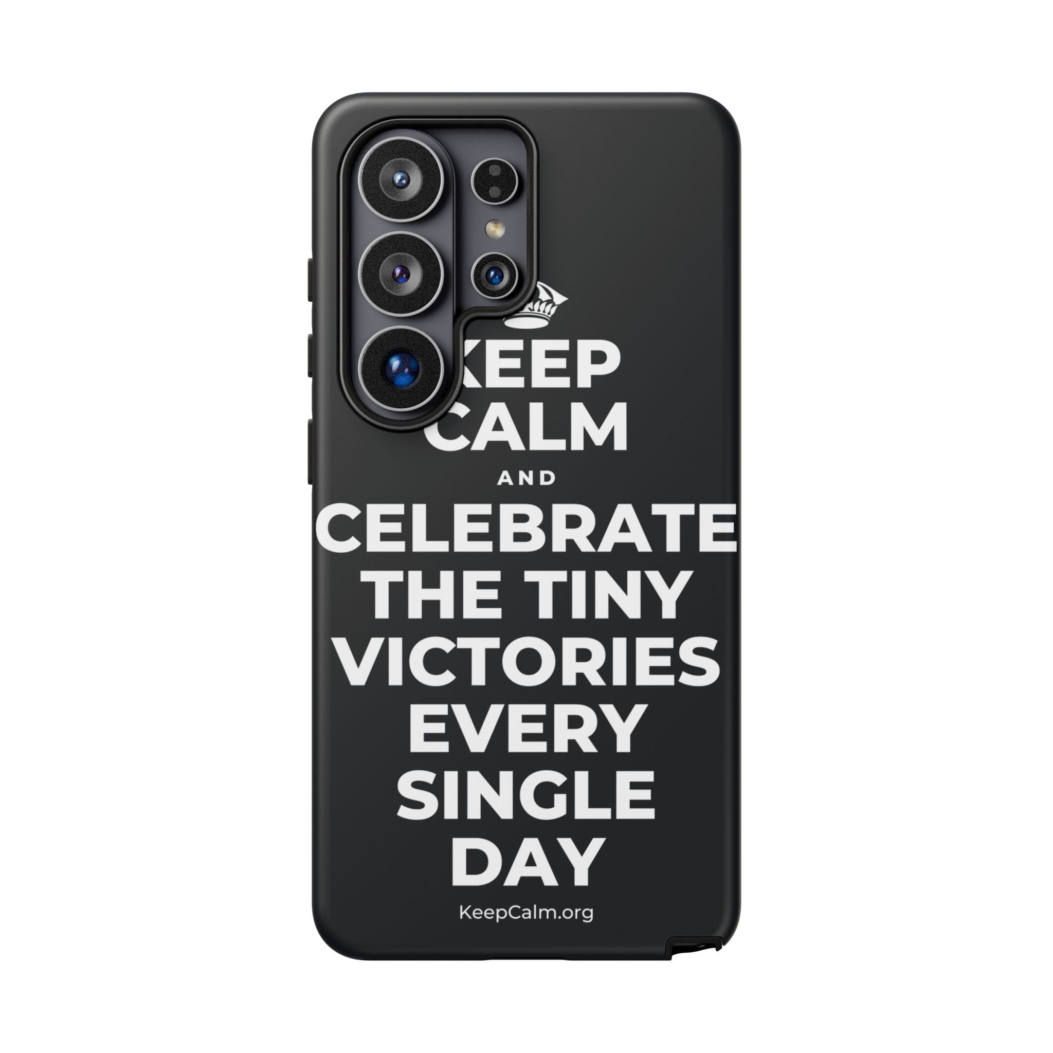 KEEP CALM AND CELEBRATE THE TINY VICTORIES EVERY SINGLE DAY Phone Case (Dark)