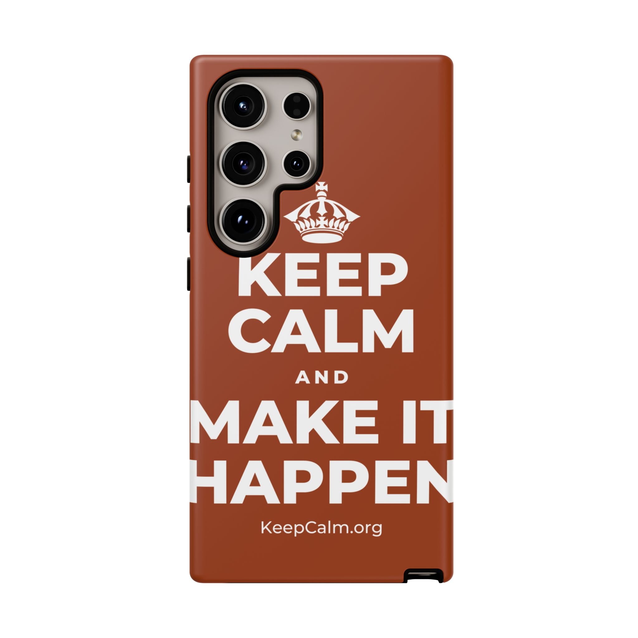 KEEP CALM AND MAKE IT HAPPEN Phone Case