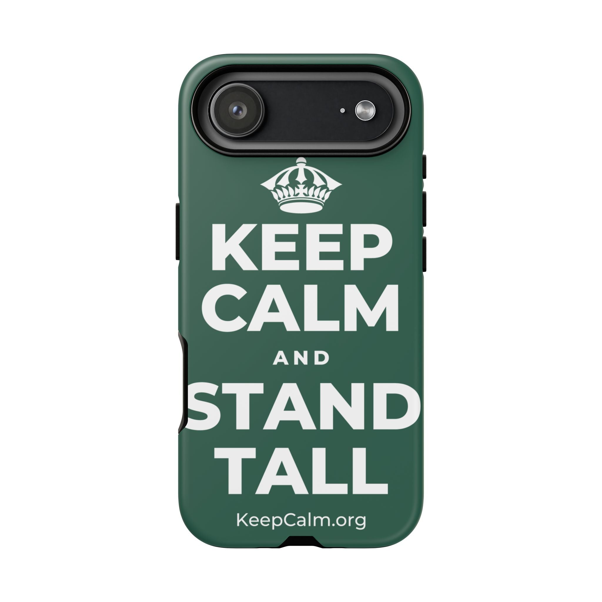 KEEP CALM AND STAND TALL Phone Case