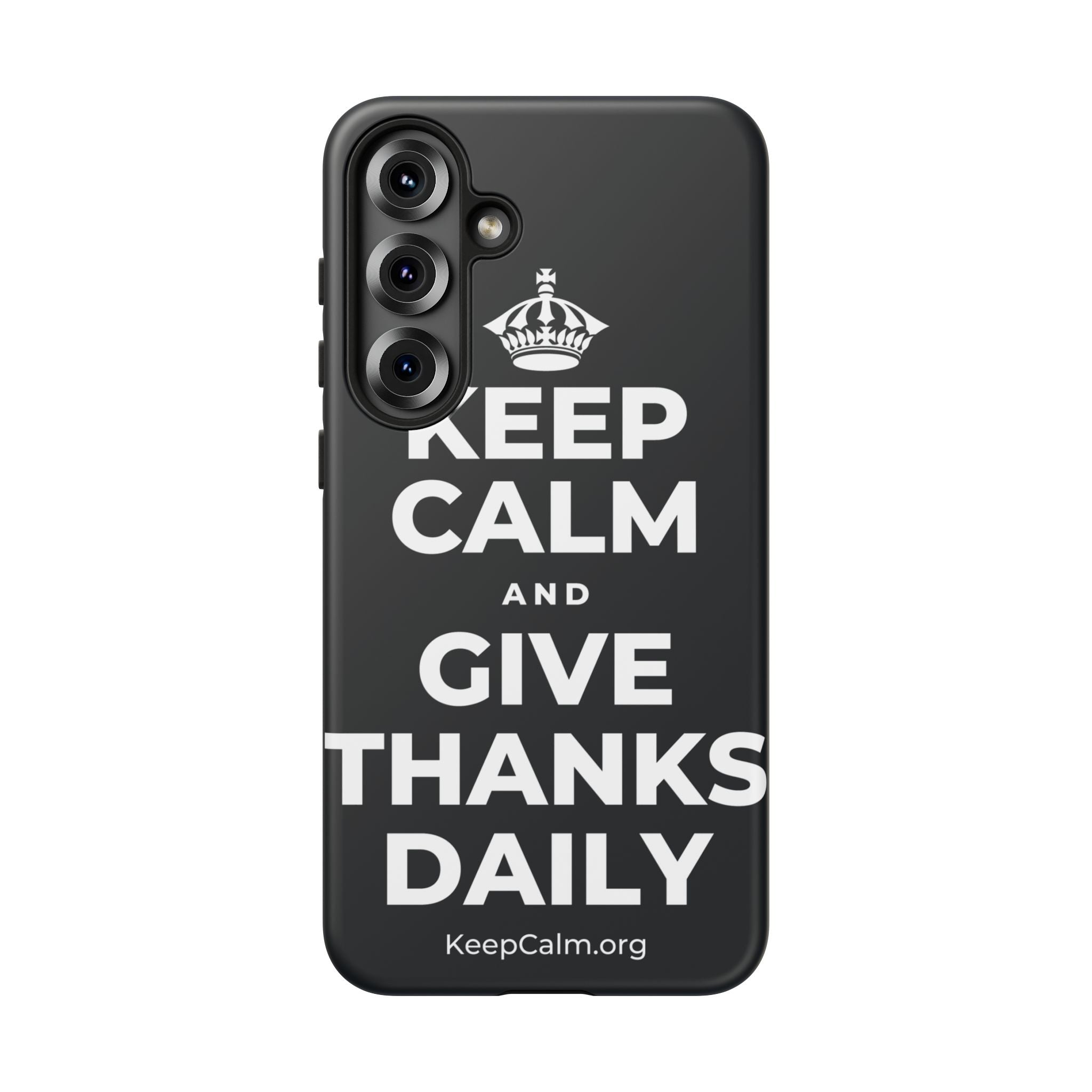KEEP CALM AND GIVE THANKS DAILY Phone Case (Dark)