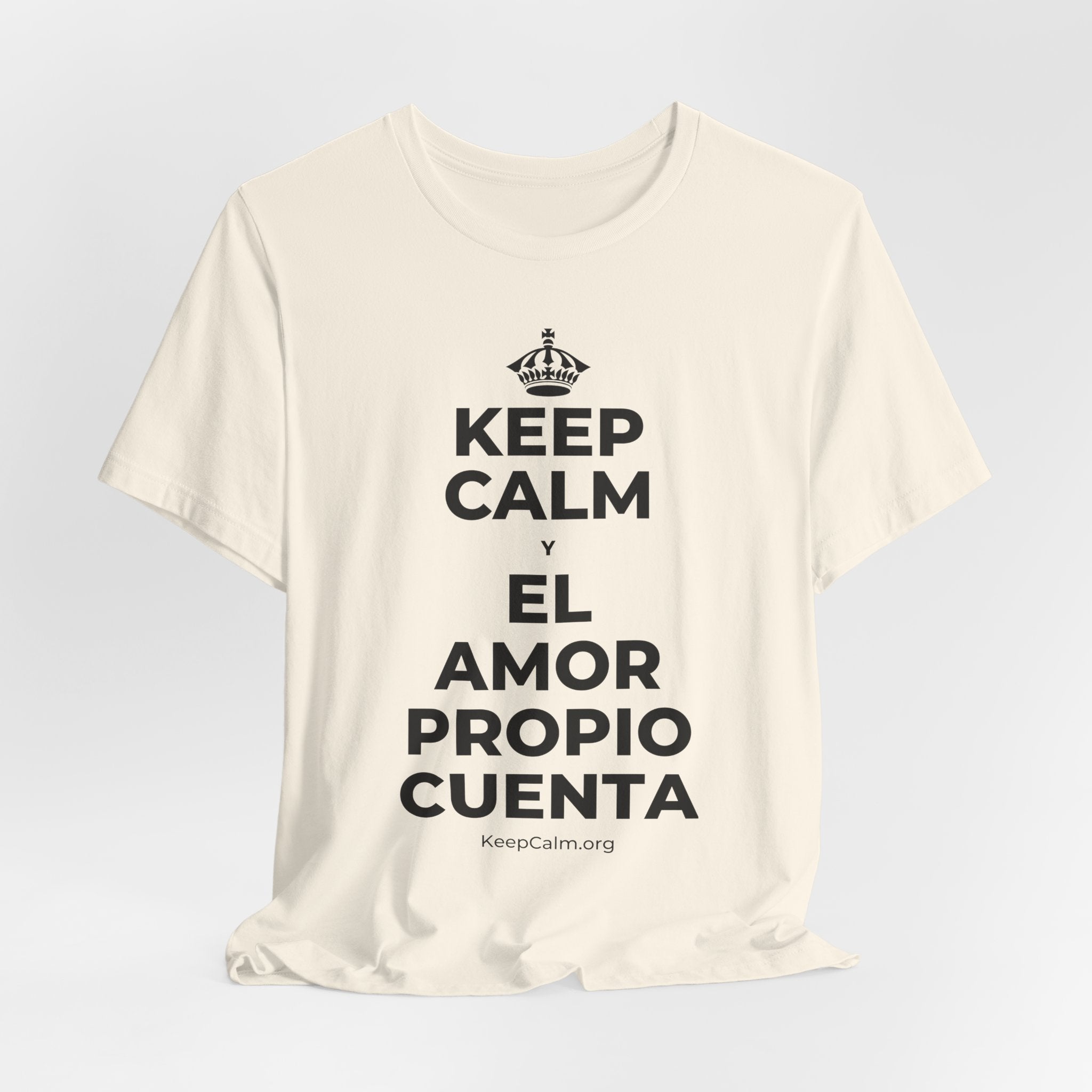 KEEP CALM Y EL AMOR PROPIO CUENTA T-Shirt (White–Asphalt)