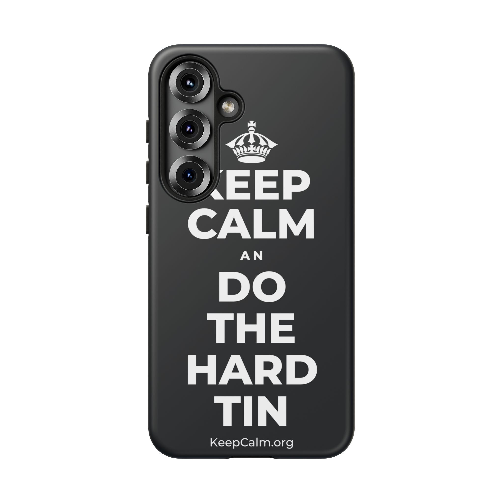 KEEP CALM AN DO THE HARD TIN Phone Case (Dark)