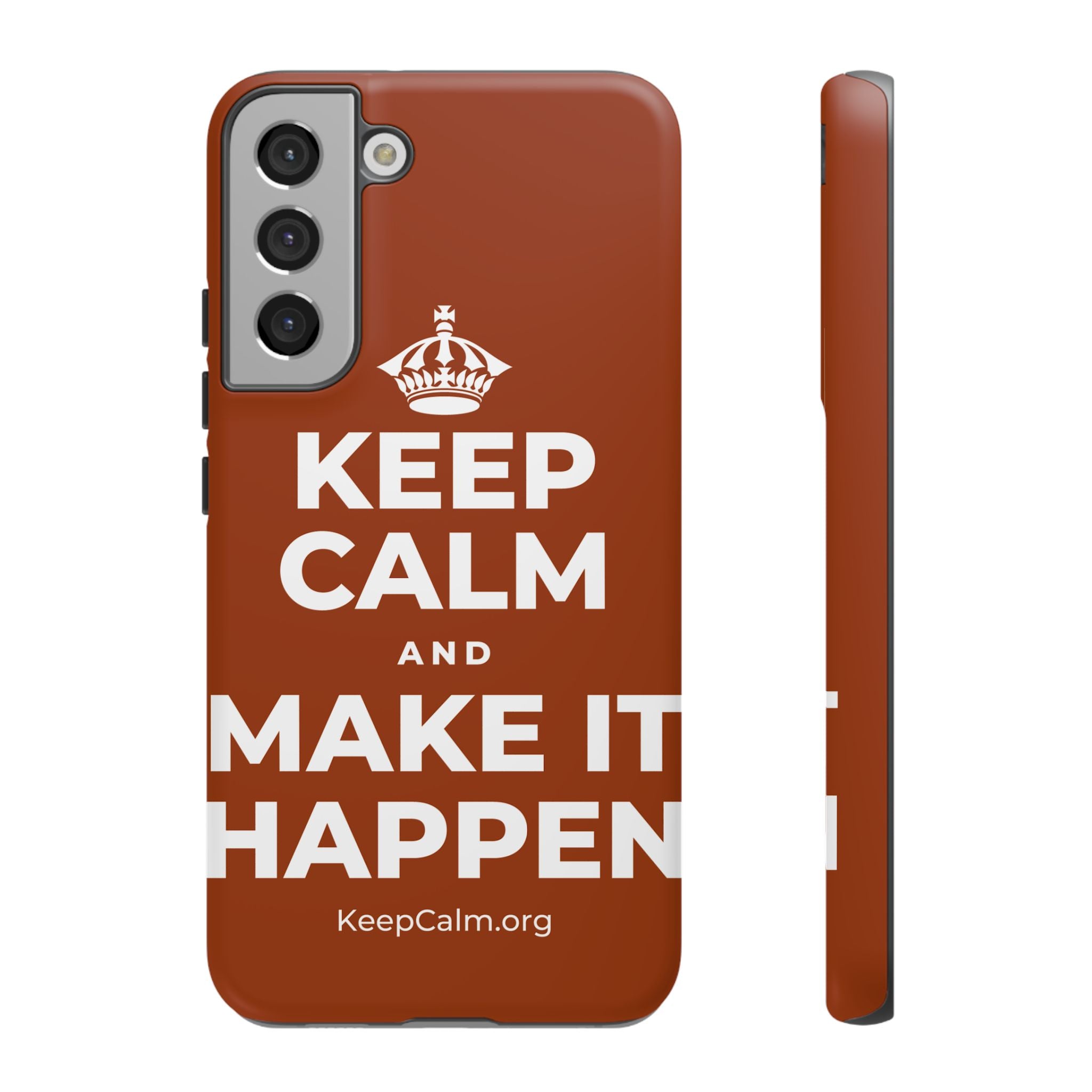 KEEP CALM AND MAKE IT HAPPEN Phone Case