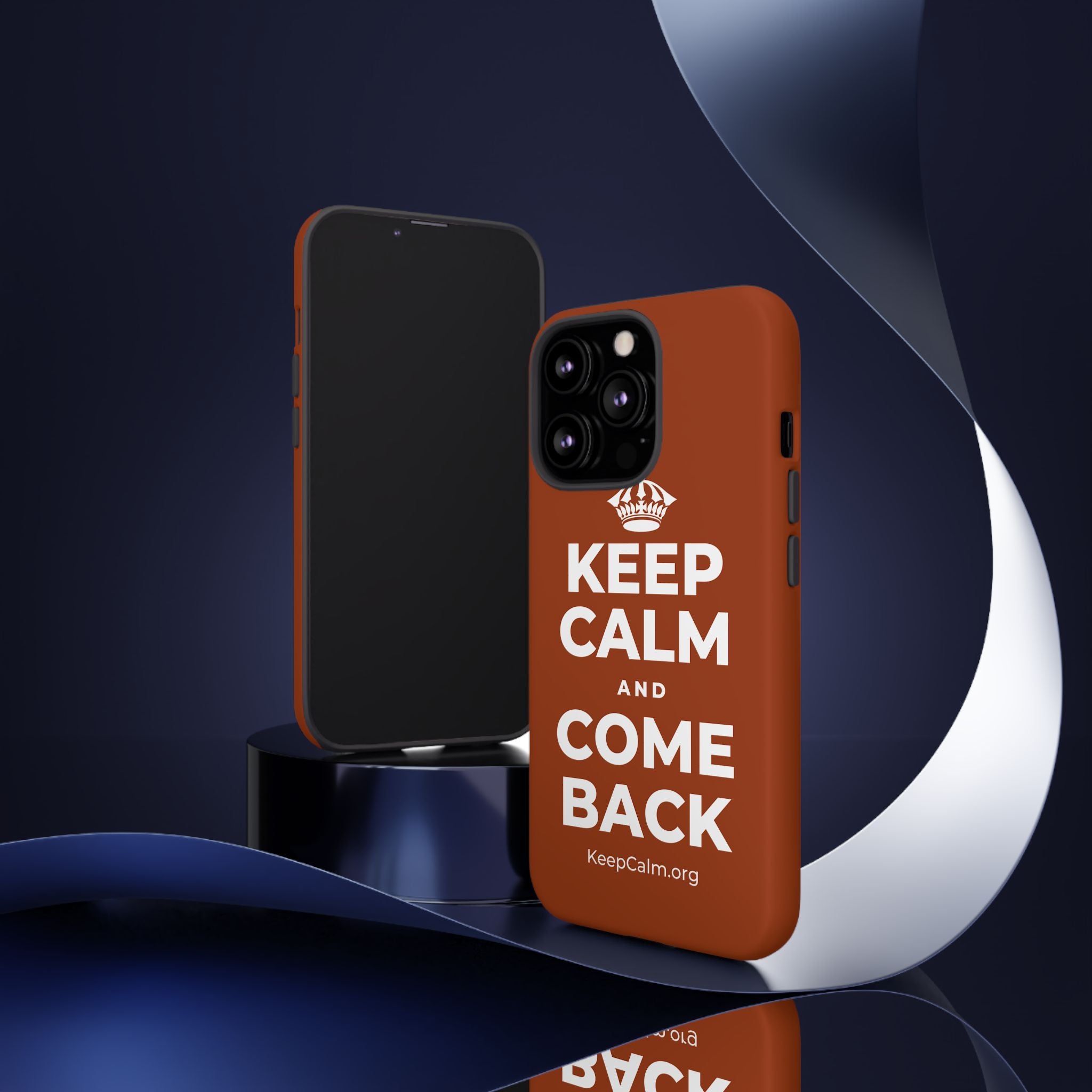 KEEP CALM AND COME BACK Phone Case