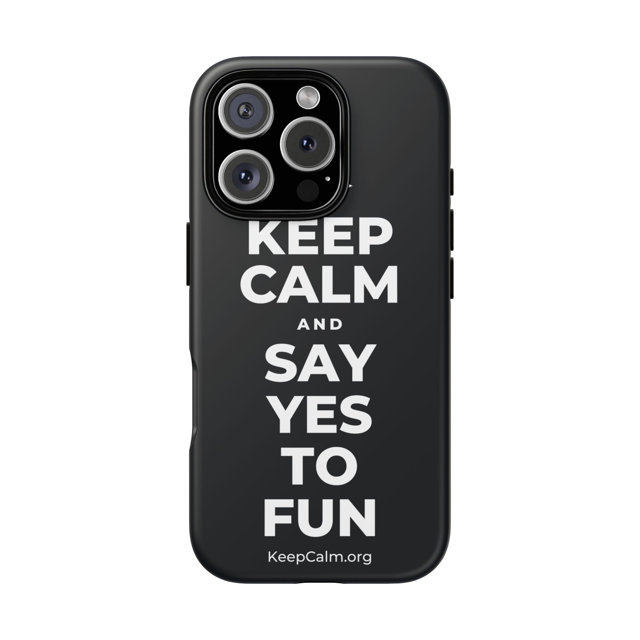KEEP CALM AND SAY YES TO FUN Phone Case (Dark)