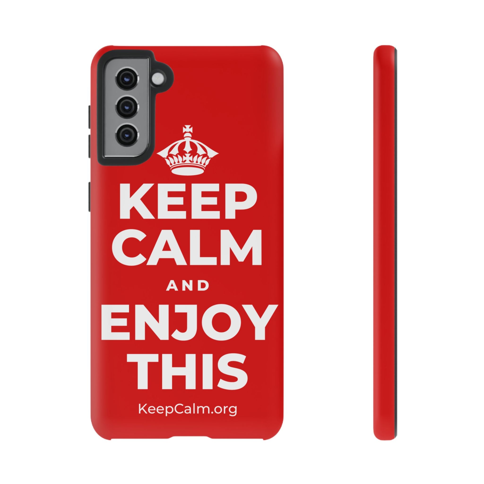 KEEP CALM AND ENJOY THIS Phone Case