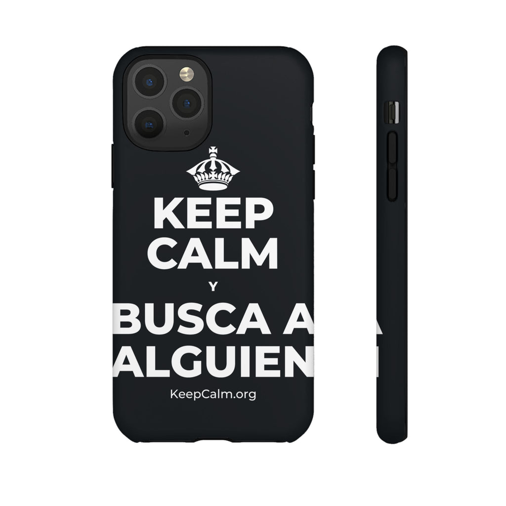 KEEP CALM Y BUSCA A ALGUIEN Phone Case (Dark)