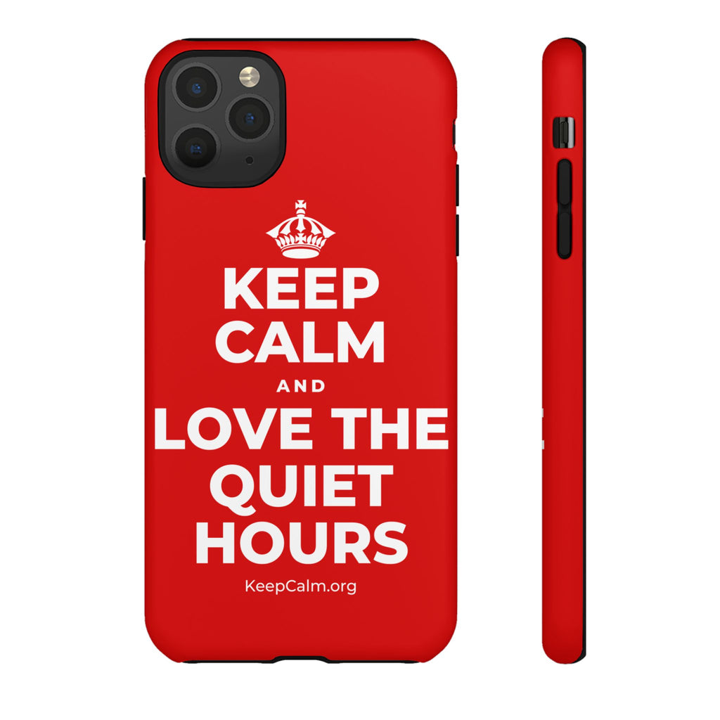 KEEP CALM AND LOVE THE QUIET HOURS Phone Case