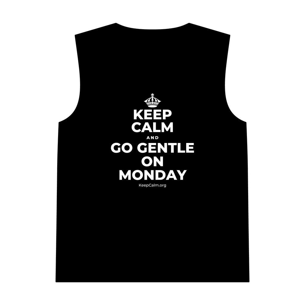 KEEP CALM AND GO GENTLE ON MONDAY Tank Top