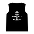 KEEP CALM AND GO GENTLE ON MONDAY Tank Top