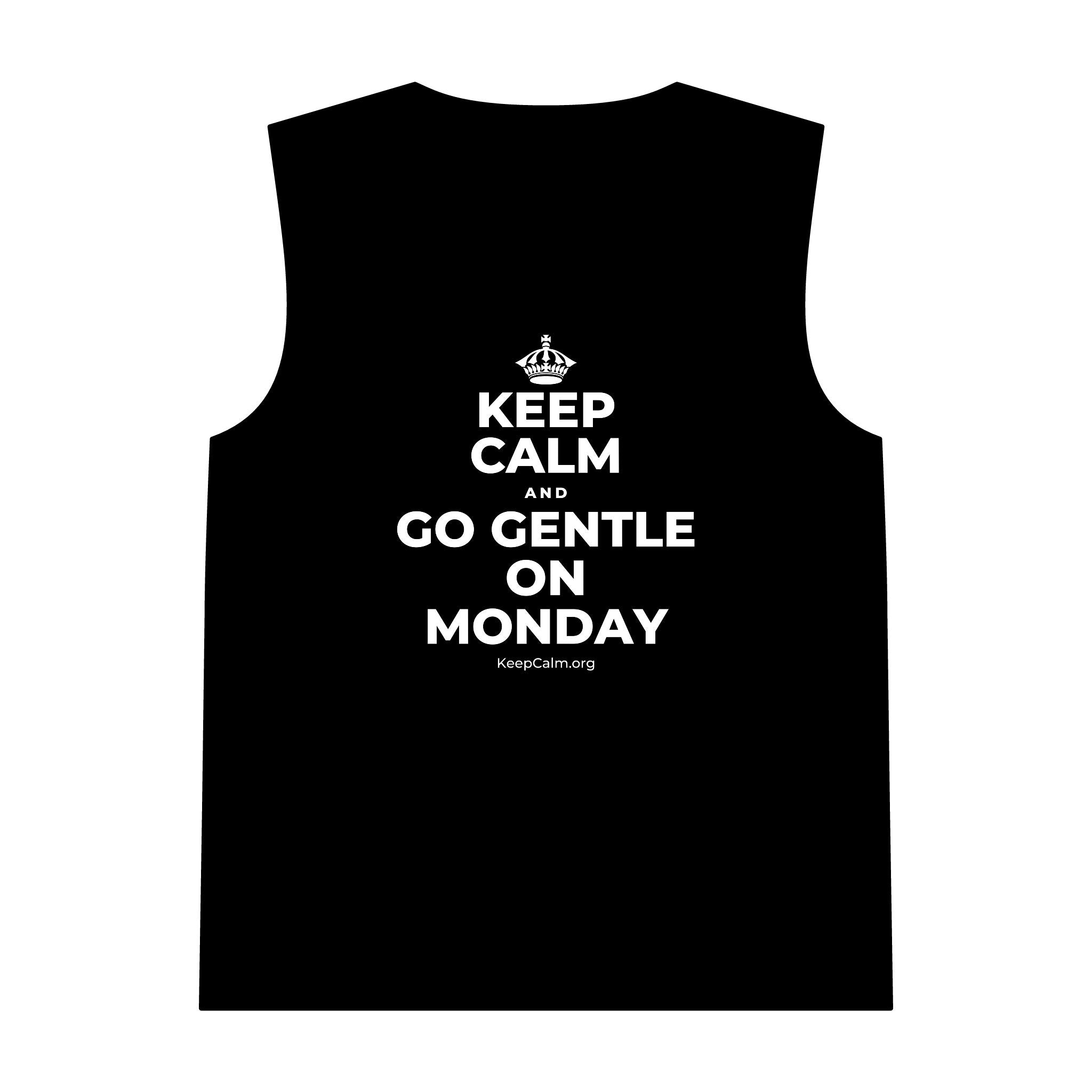 KEEP CALM AND GO GENTLE ON MONDAY Tank Top