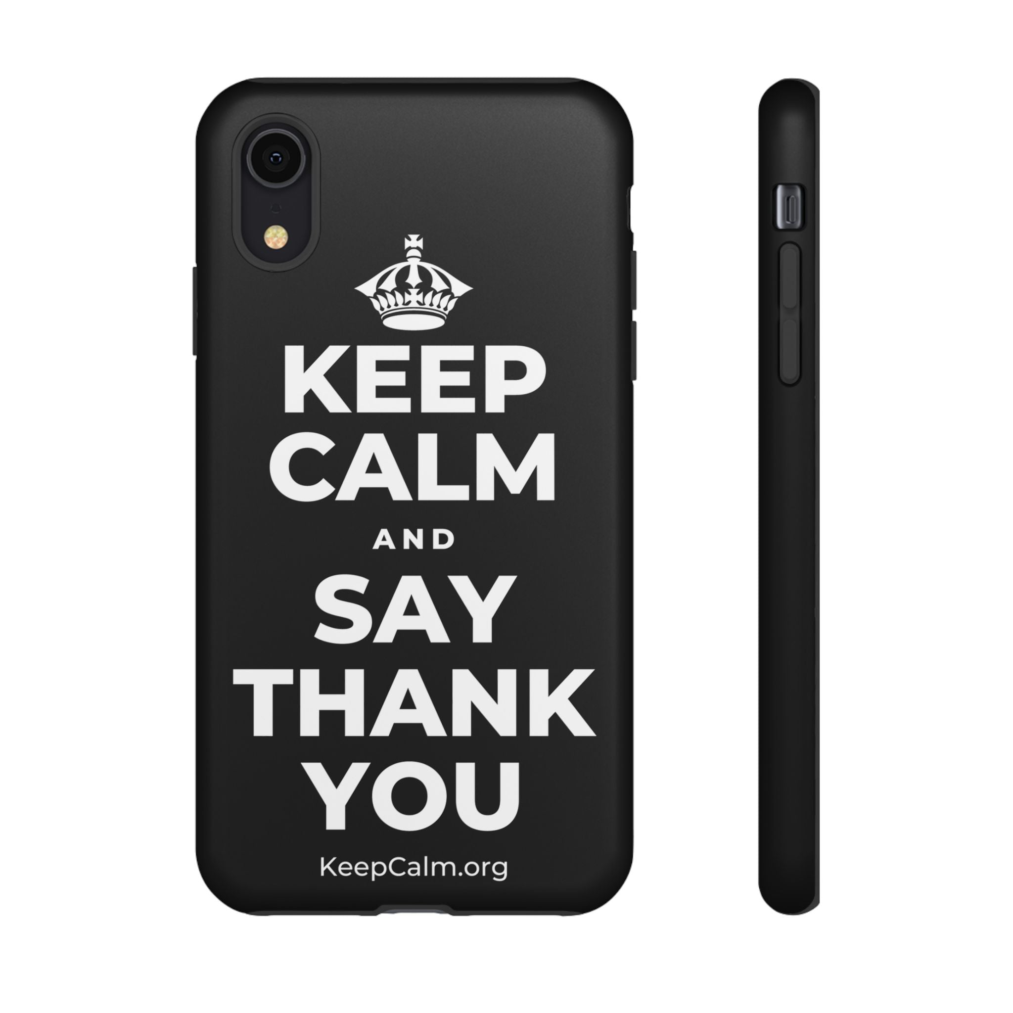 KEEP CALM AND SAY THANK YOU Phone Case