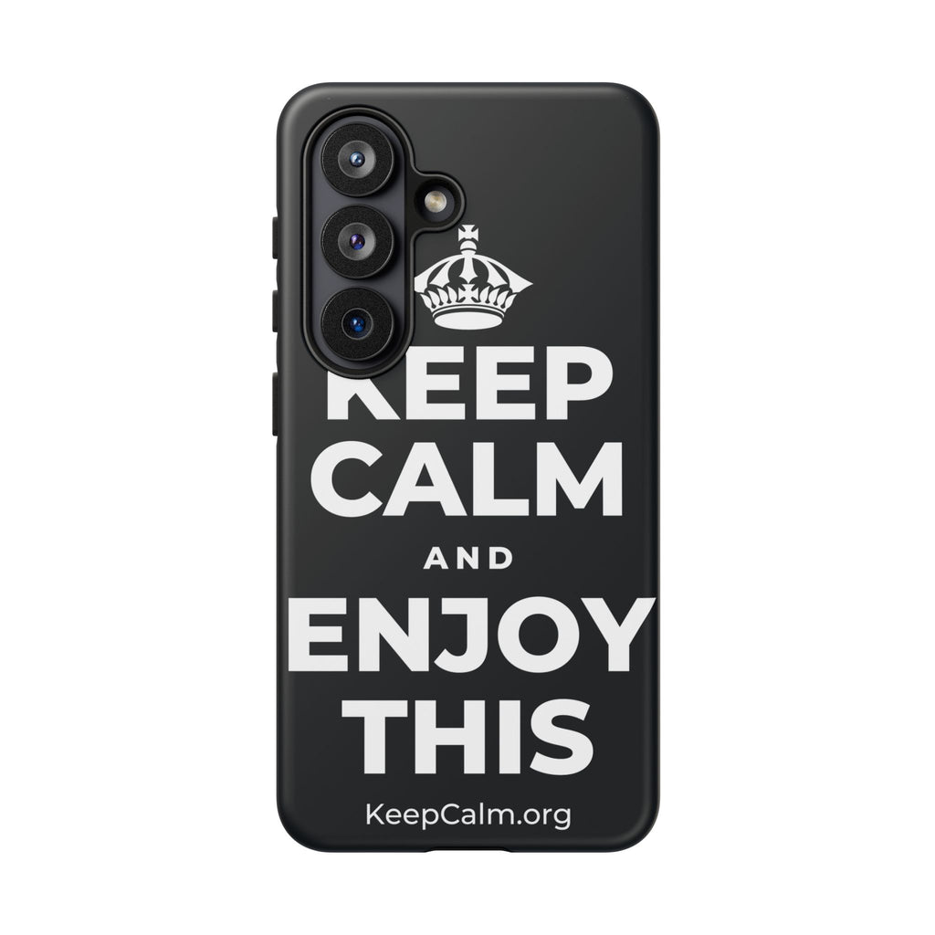 KEEP CALM AND ENJOY THIS Phone Case (Dark)