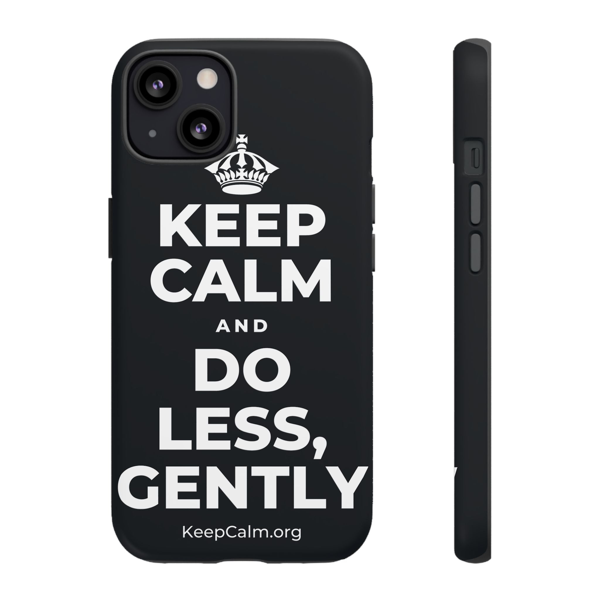 KEEP CALM AND DO LESS, GENTLY Phone Case (Dark)
