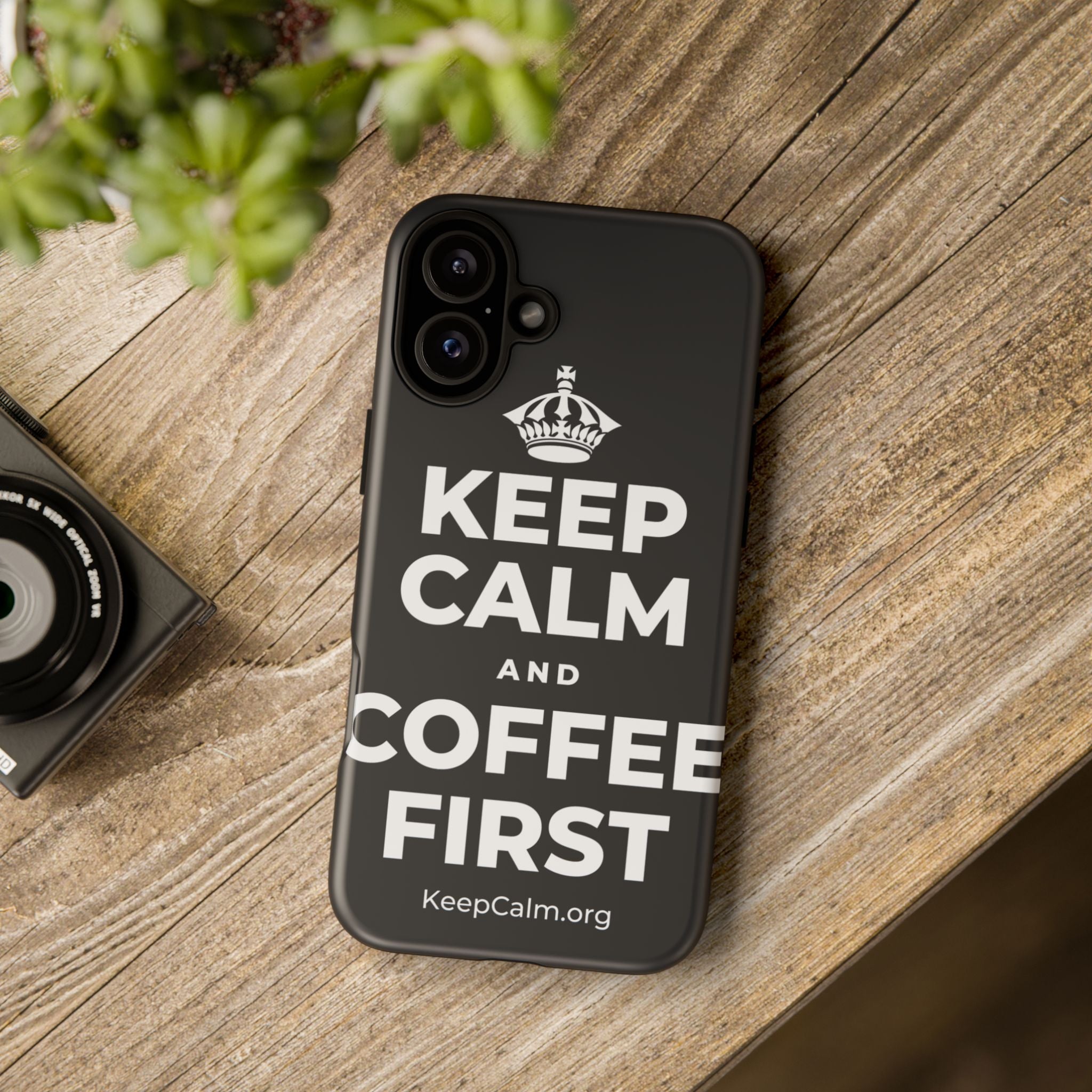 KEEP CALM AND COFFEE FIRST Phone Case (Dark)