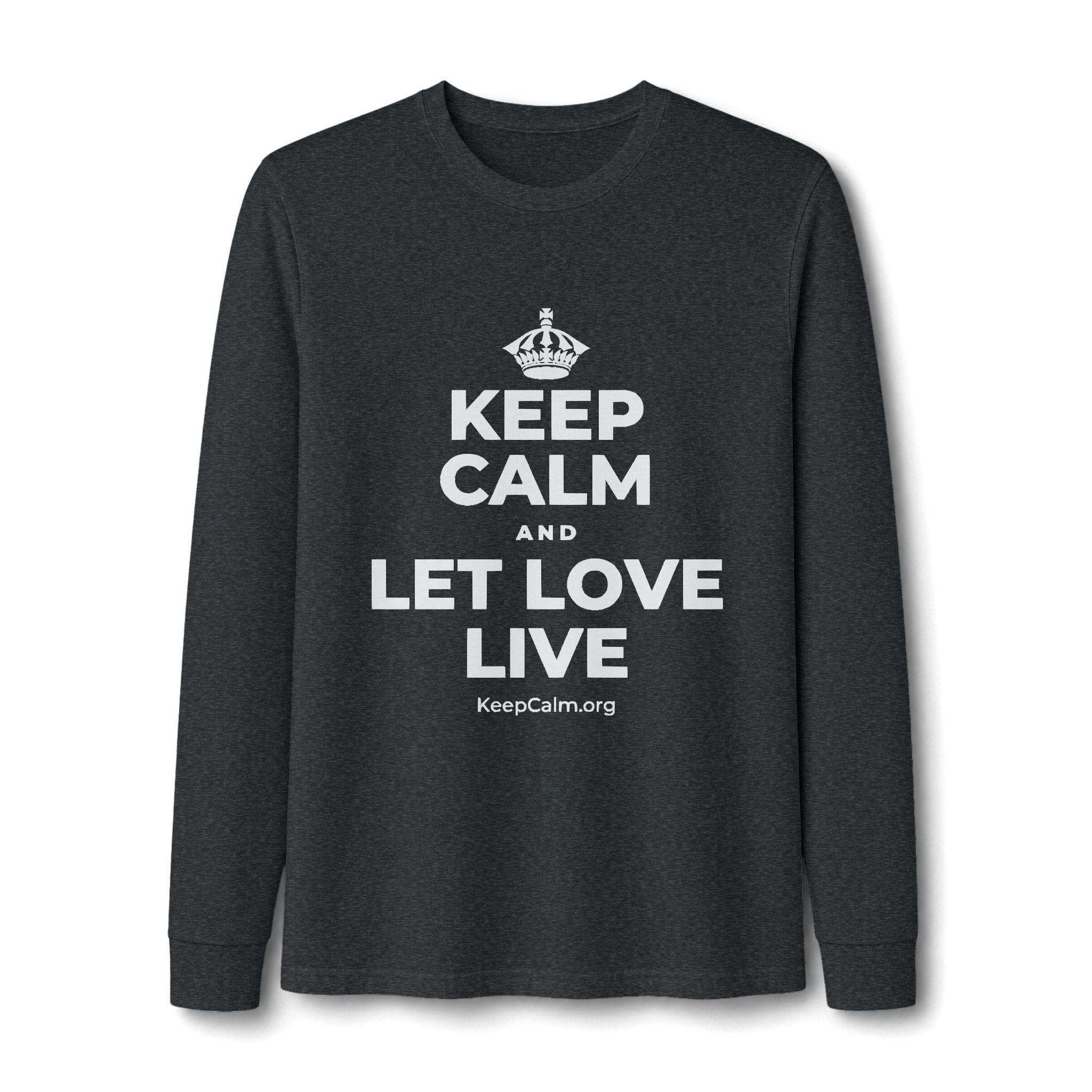 KEEP CALM AND LET LOVE LIVE Long Sleeve Tee