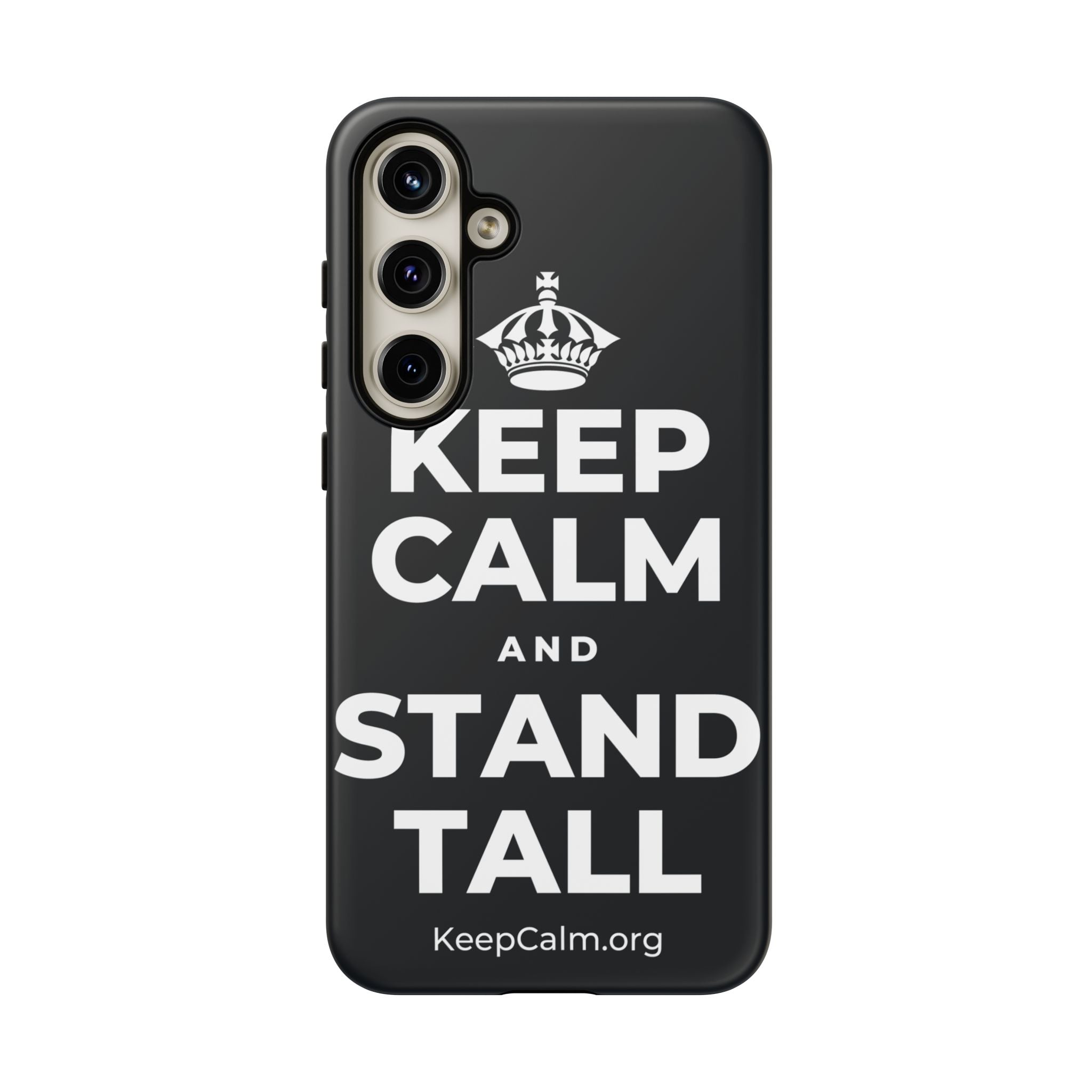 KEEP CALM AND STAND TALL Phone Case (Dark)