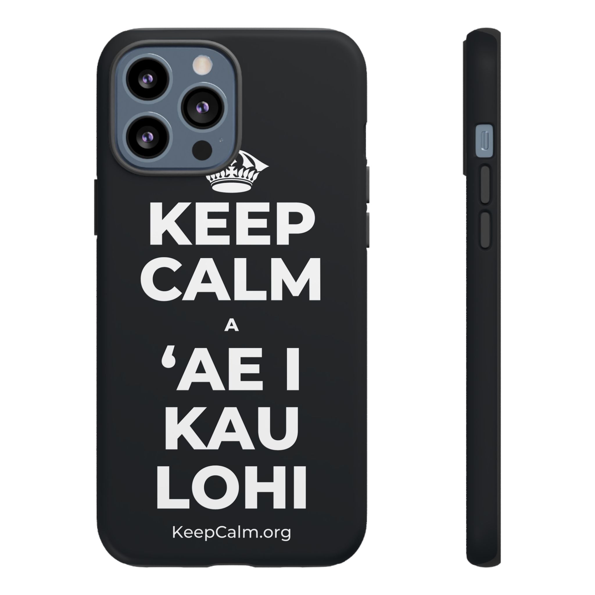 KEEP CALM A ʻAE I KAU LOHI Phone Case (Dark)