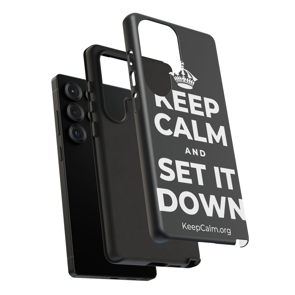 KEEP CALM AND SET IT DOWN Phone Case (Dark)