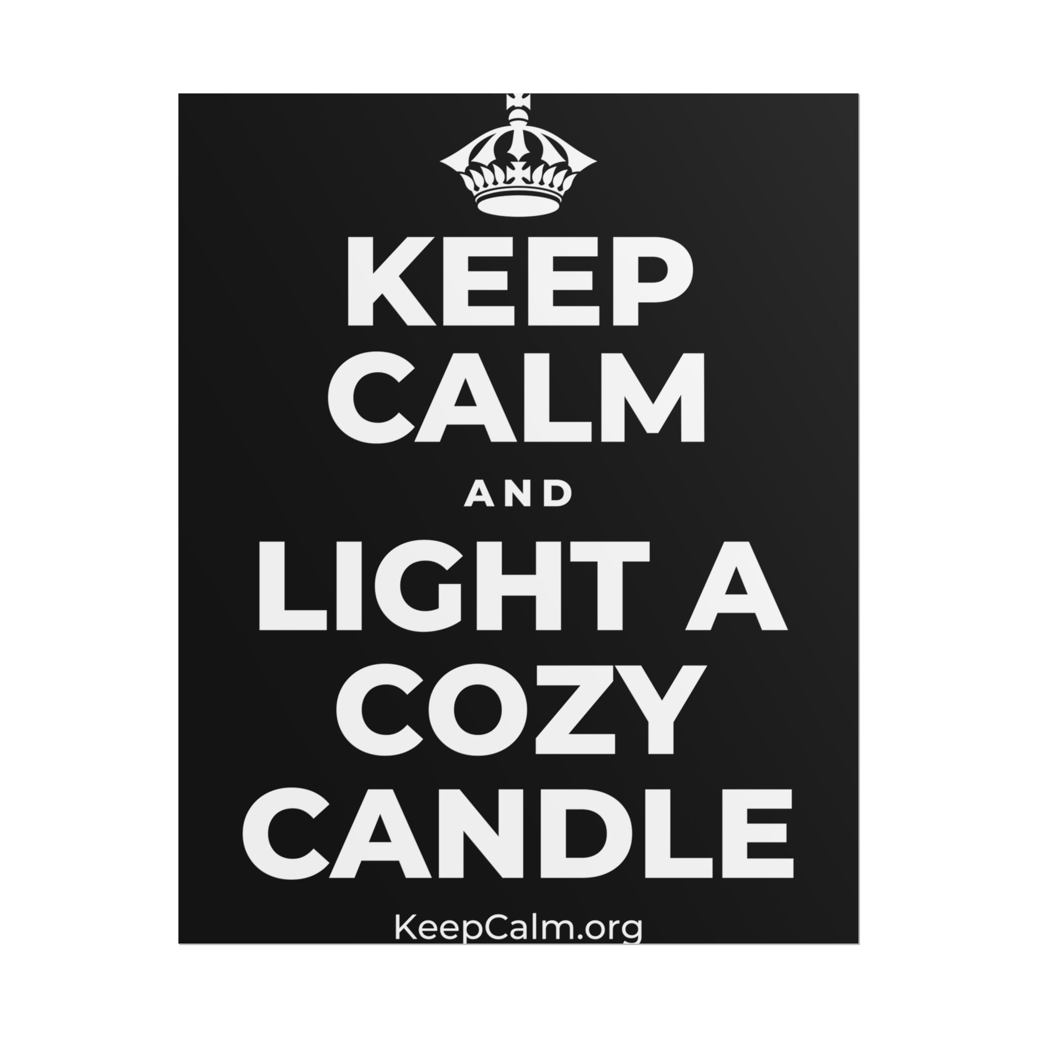 KEEP CALM AND LIGHT A COZY CANDLE Poster