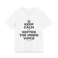 KEEP CALM AND SOFTEN THE INNER VOICE T-Shirt (White–Asphalt)