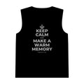 KEEP CALM AND MAKE A WARM MEMORY Tank Top