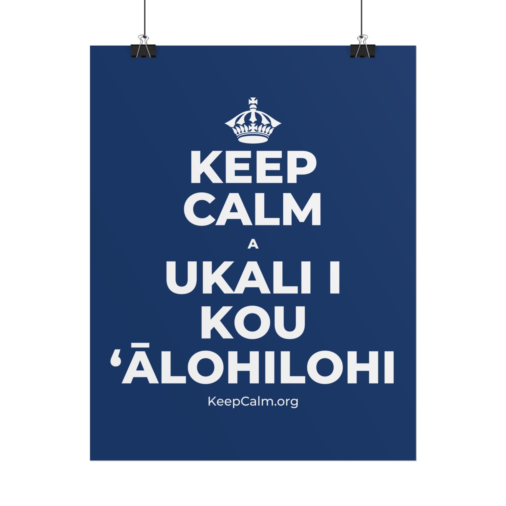 KEEP CALM A UKALI I KOU ʻĀLOHILOHI Poster