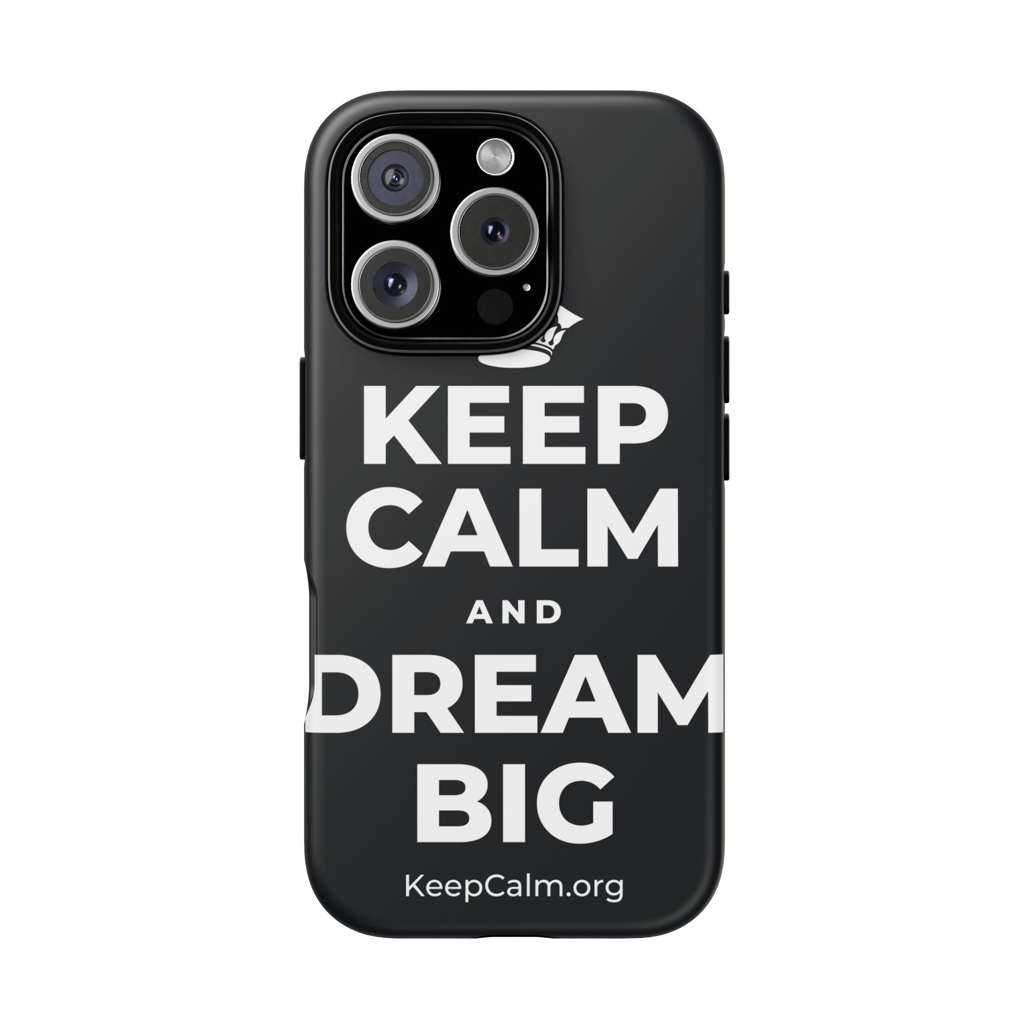 KEEP CALM AND DREAM BIG Phone Case (Dark)