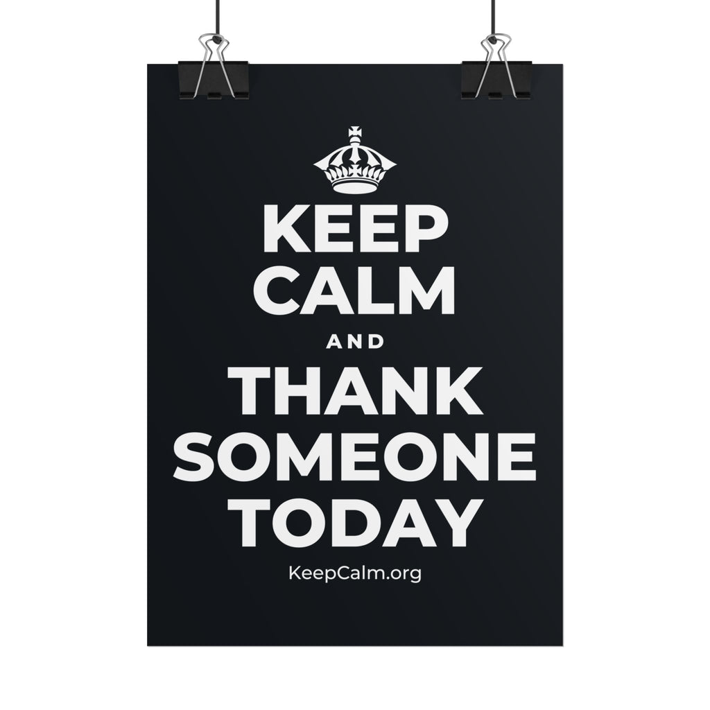 KEEP CALM AND THANK SOMEONE TODAY Poster (Dark)
