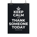 KEEP CALM AND THANK SOMEONE TODAY Poster (Dark)