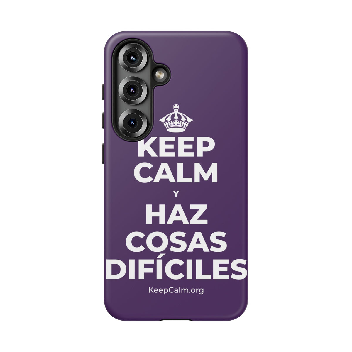 KEEP CALM Y HAZ COSAS DIFÍCILES Phone Case