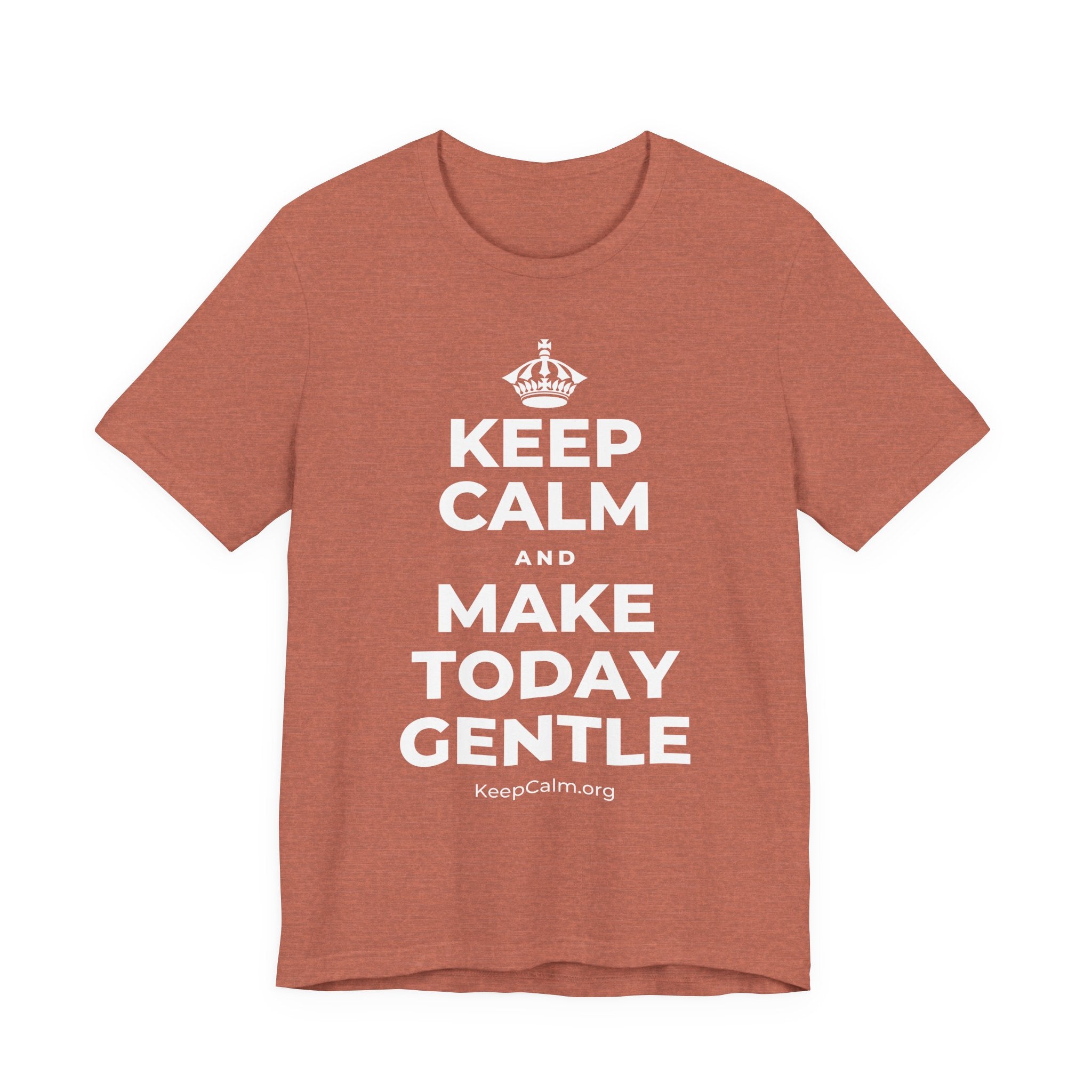 KEEP CALM AND MAKE TODAY GENTLE T-Shirt (Soft Cream–Heather Mauve)