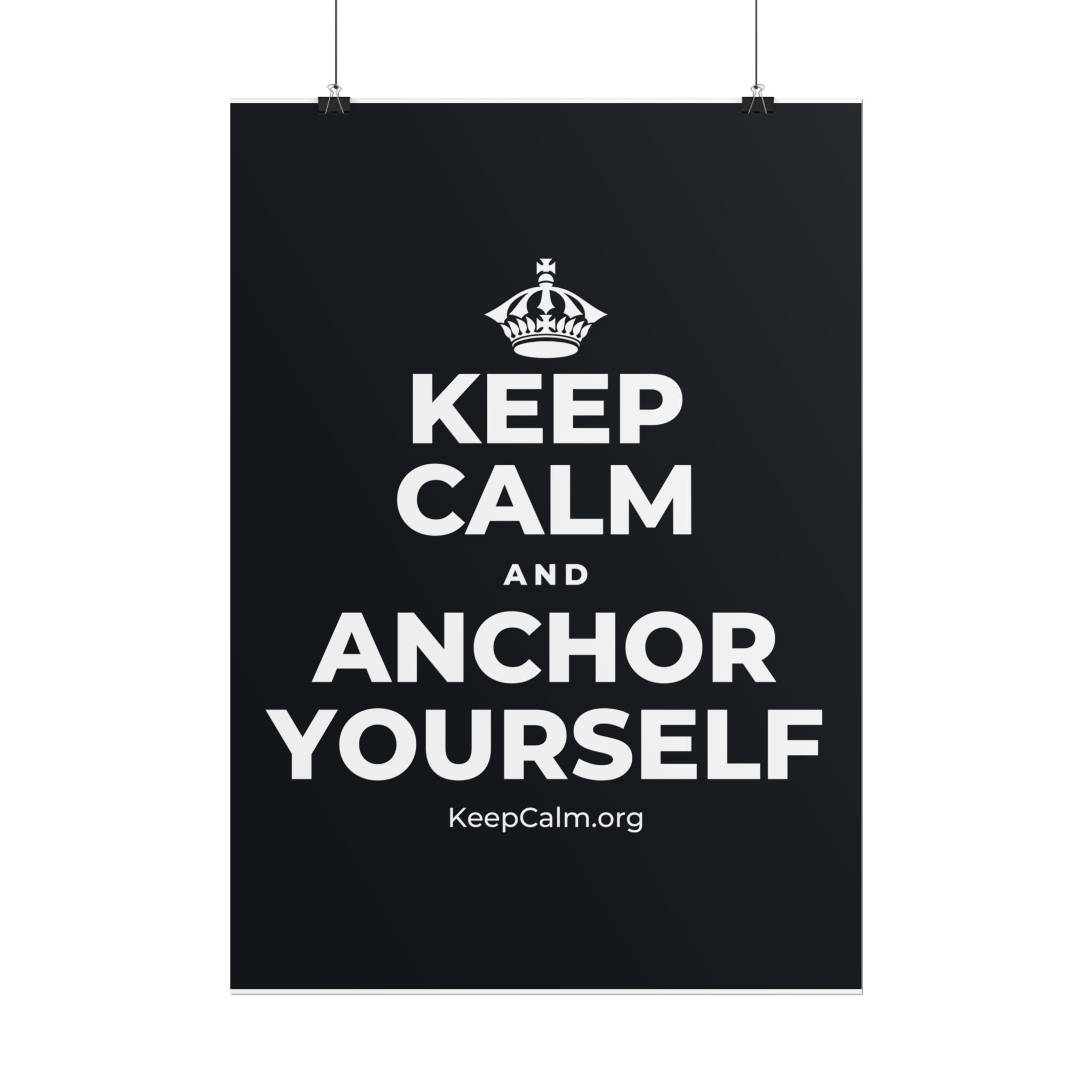 KEEP CALM AND ANCHOR YOURSELF Poster (Dark)
