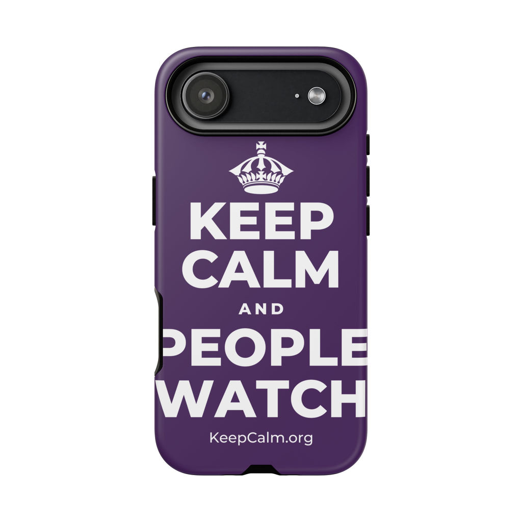 KEEP CALM AND PEOPLE WATCH Phone Case