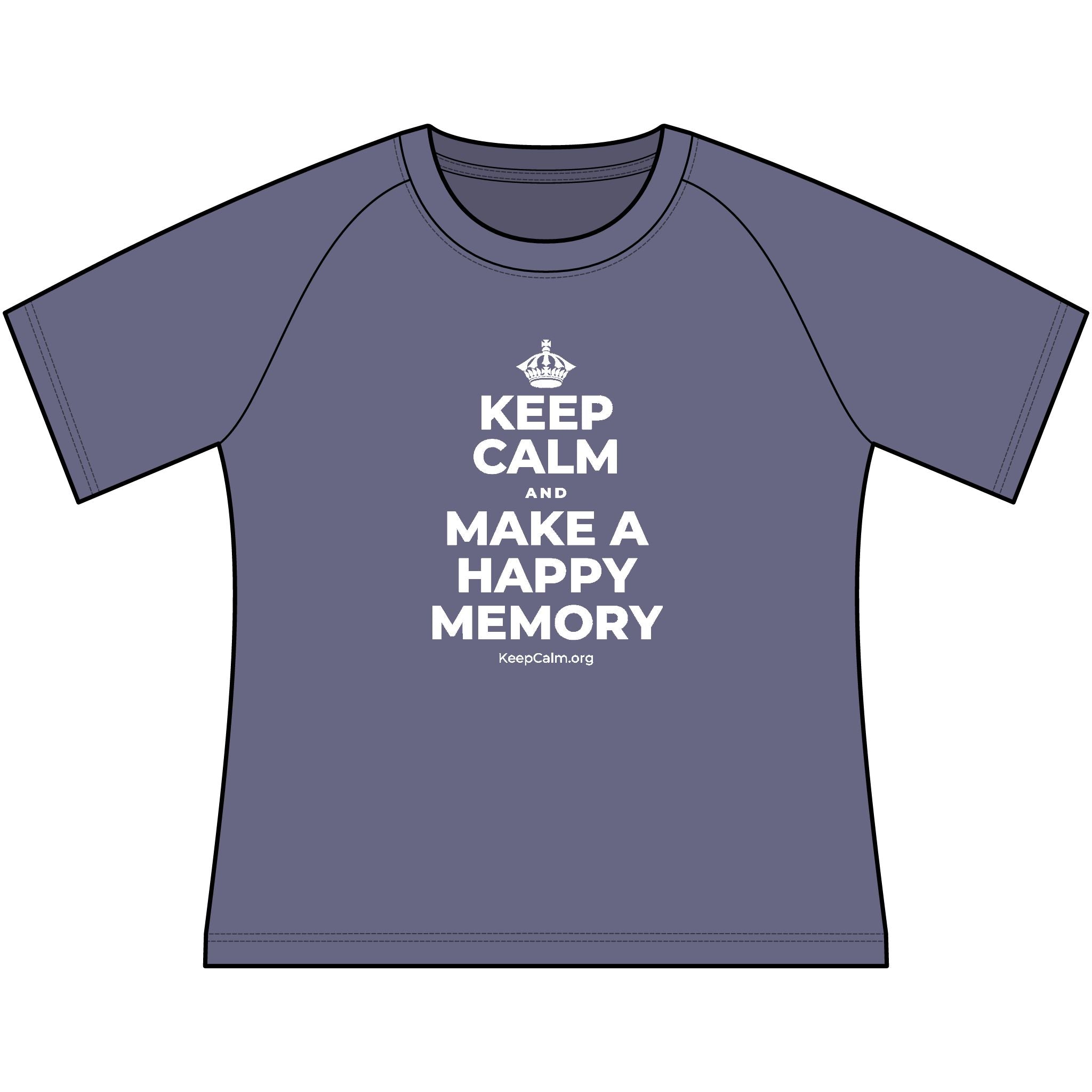 KEEP CALM AND MAKE A HAPPY MEMORY Women's Raglan Tee