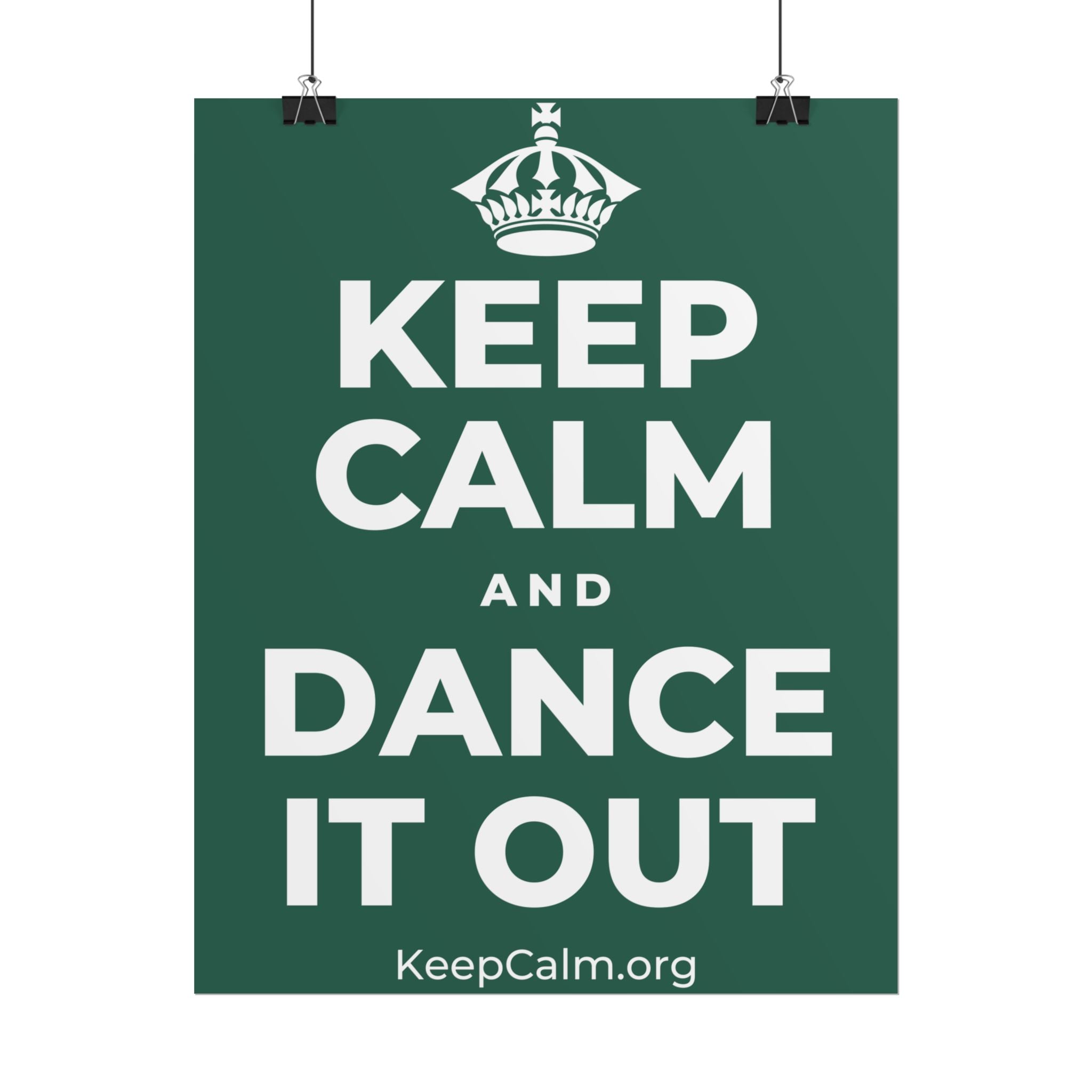 KEEP CALM AND DANCE IT OUT Poster