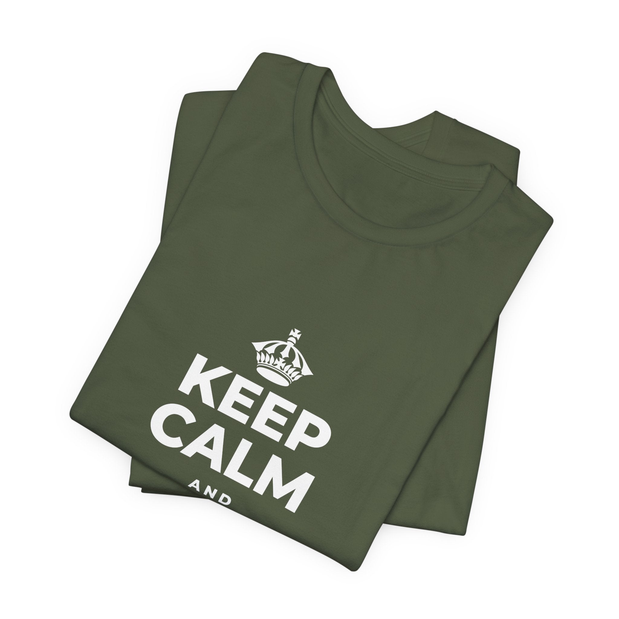 KEEP CALM AND MOVE FORWARD T-Shirt (Military Green–Autumn)