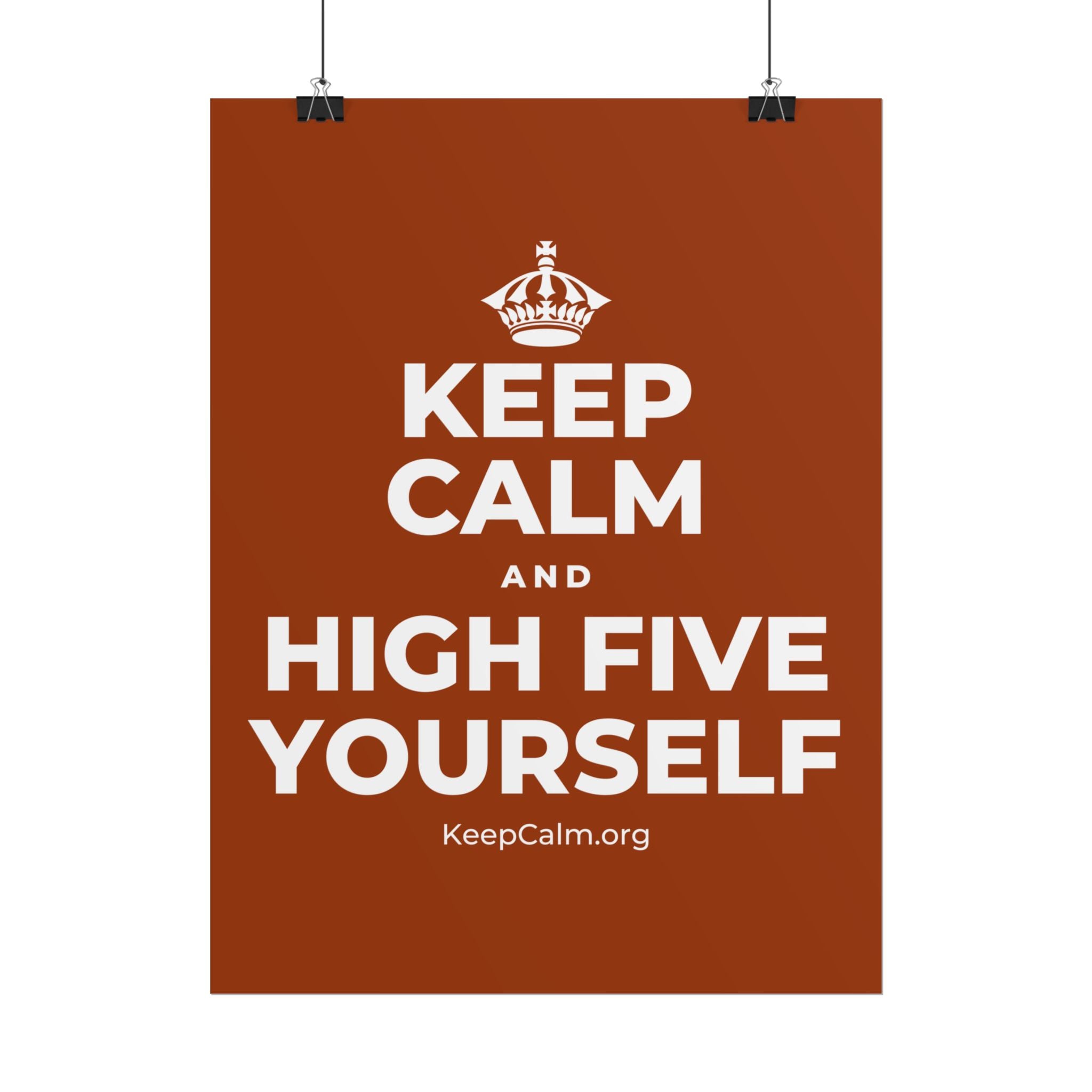 KEEP CALM AND HIGH FIVE YOURSELF Poster