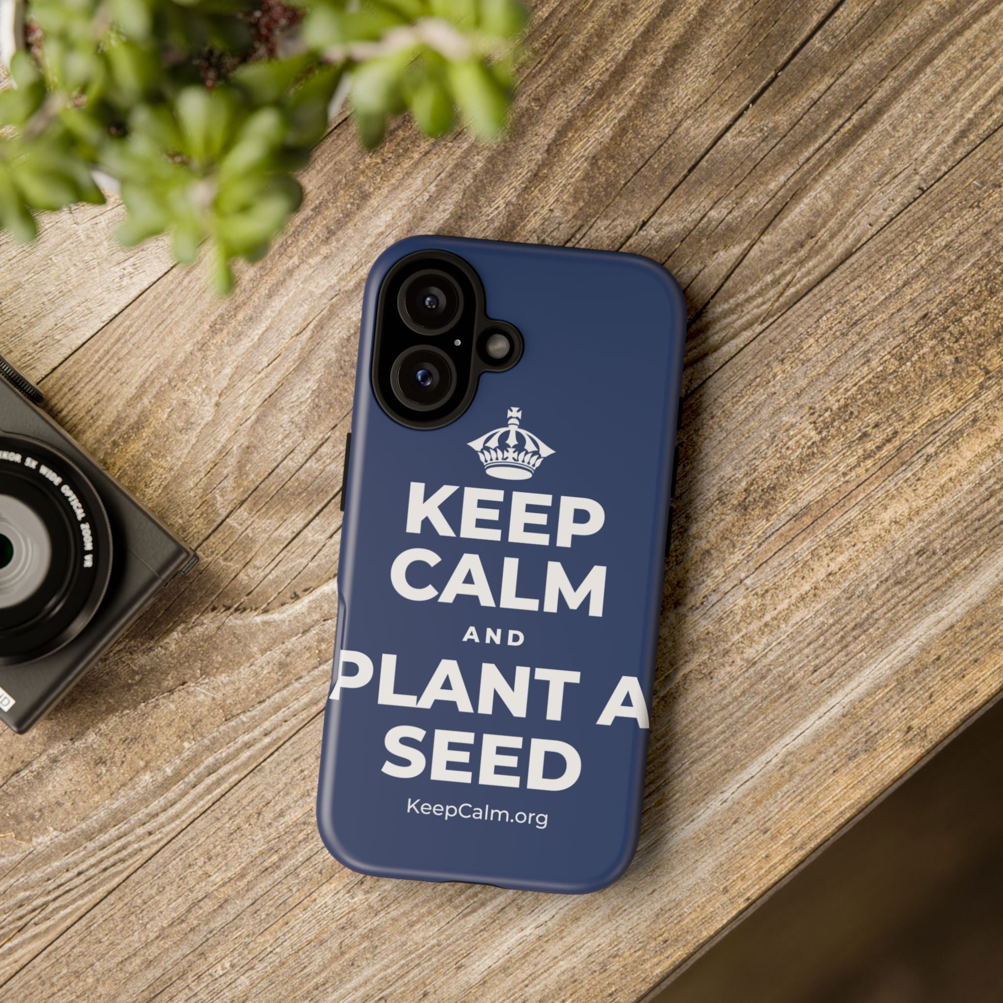 KEEP CALM AND PLANT A SEED Phone Case